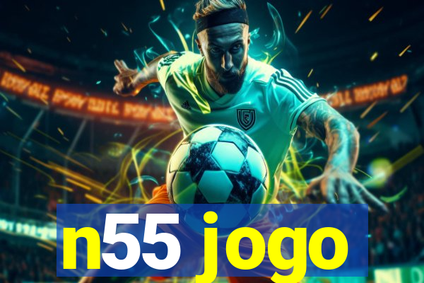 n55 jogo